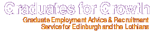 Graduates for Growth - graduate employment advice and recruitment service for Edinburgh and the Lothians
